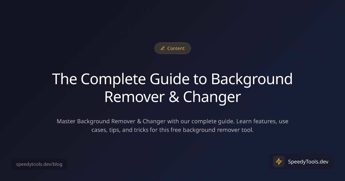 The Complete Guide to Background Remover & Changer