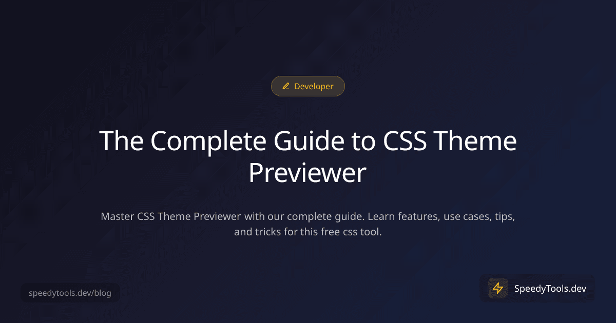 The Complete Guide to CSS Theme Previewer