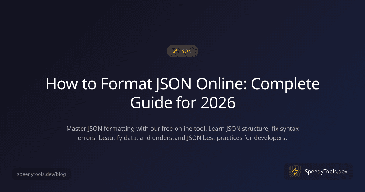 How to Format JSON Online: Complete Guide for 2026