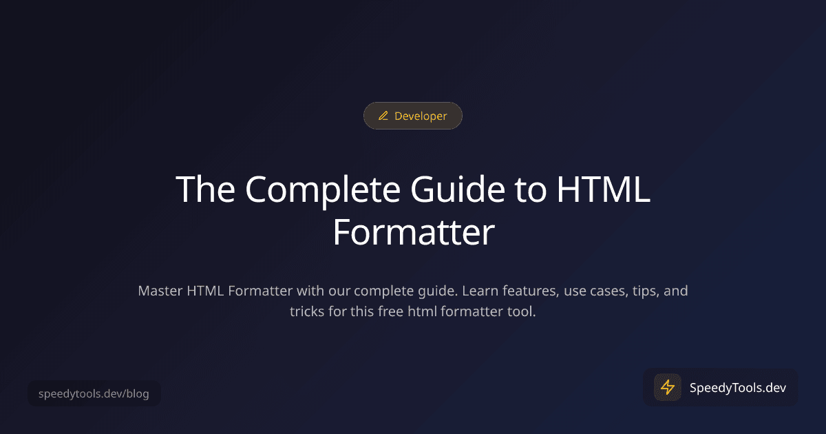 The Complete Guide to HTML Formatter