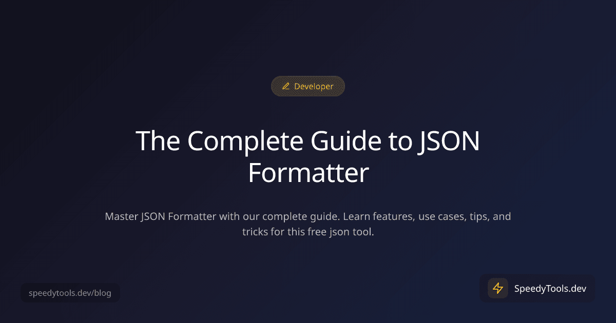 The Complete Guide to JSON Formatter