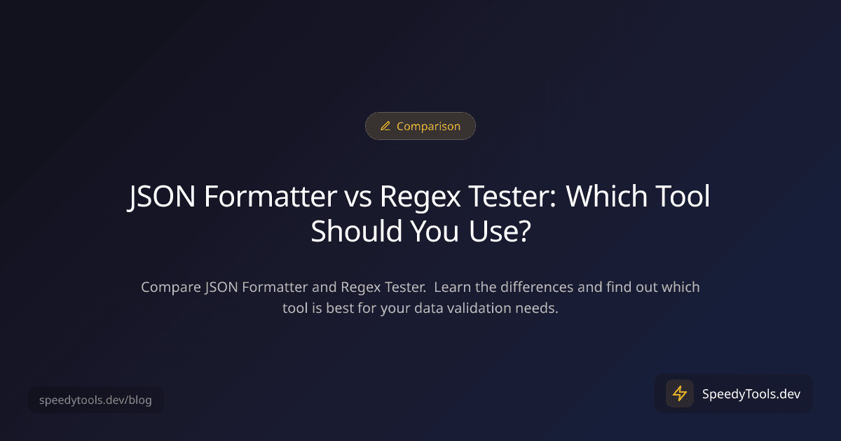 JSON Formatter vs Regex Tester: Which Tool Should You Use?