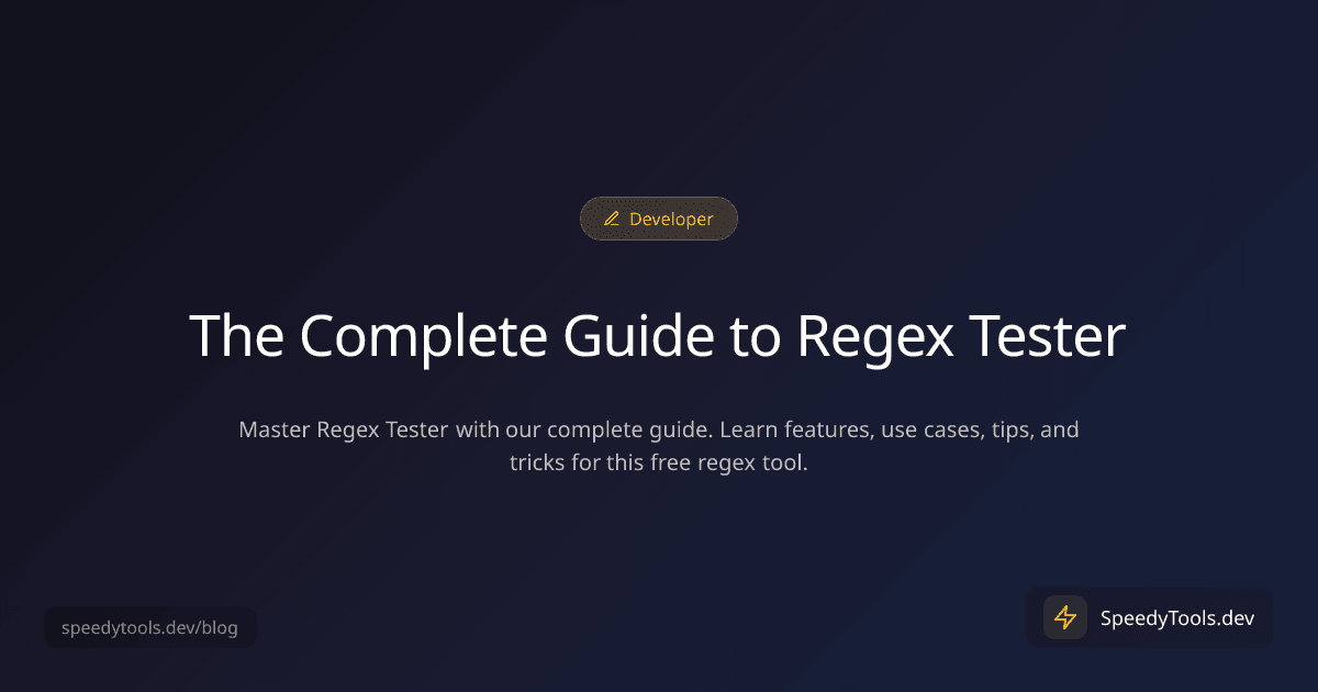 The Complete Guide to Regex Tester