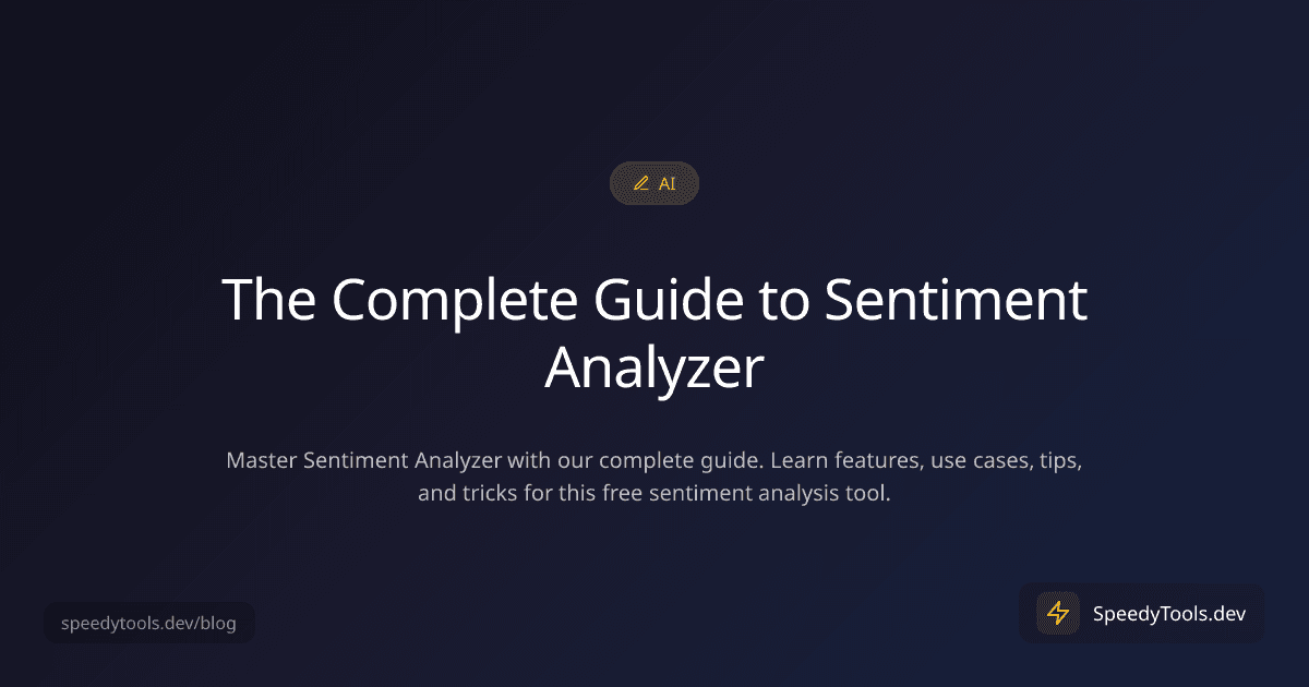 The Complete Guide to Sentiment Analyzer