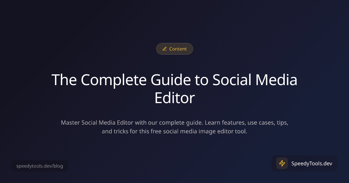 The Complete Guide to Social Media Editor