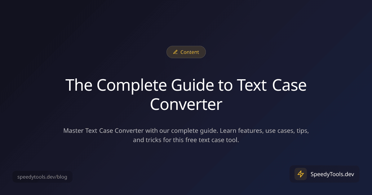 The Complete Guide to Text Case Converter