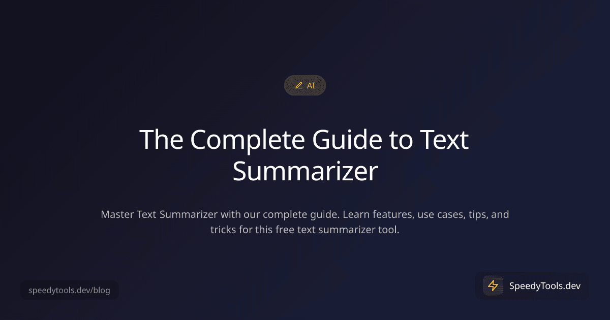 The Complete Guide to Text Summarizer