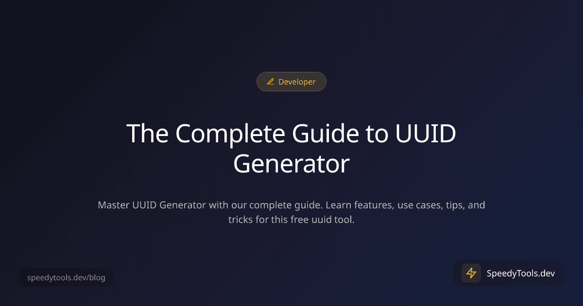 The Complete Guide to UUID Generator